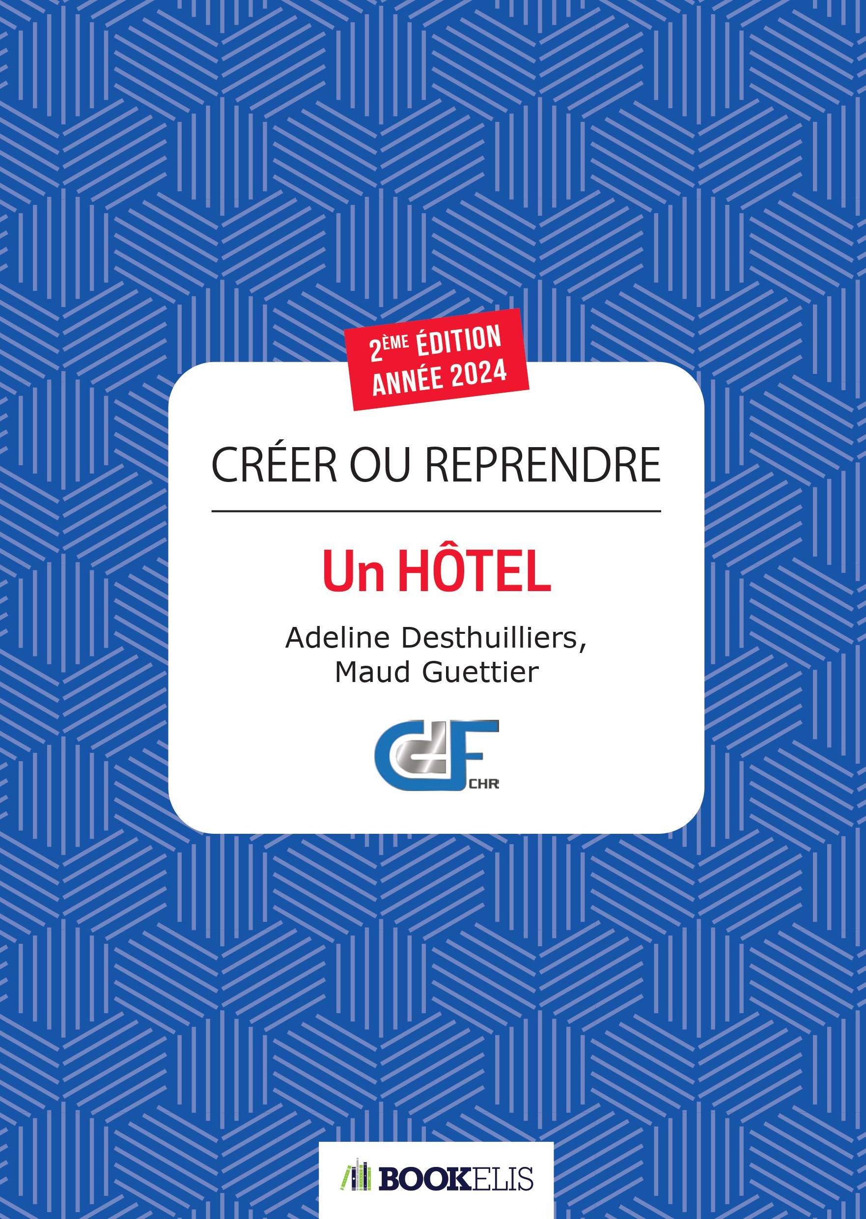Couverture du livre Créer ou reprendre un hôtel V2 par Adeline Desthuilliers